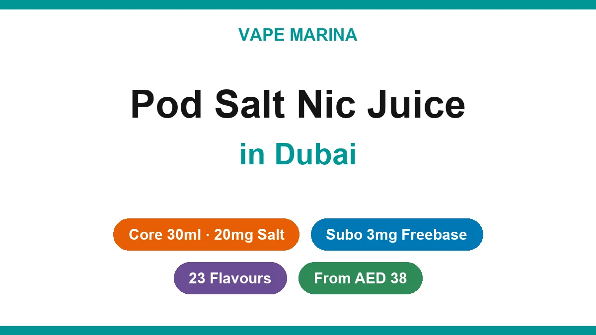 Pod Salt nic juice in Dubai: Pod Salt Core 30ml 20mg nic salt vs Pod Salt Subo 3mg freebase